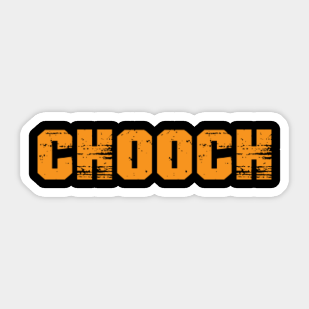 Chooch Word Italian Slang Bold Chooch Sticker